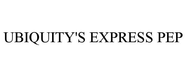 Trademark Logo UBIQUITY'S EXPRESS PEP
