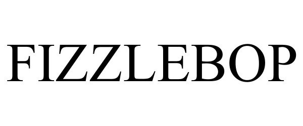 Trademark Logo FIZZLEBOP