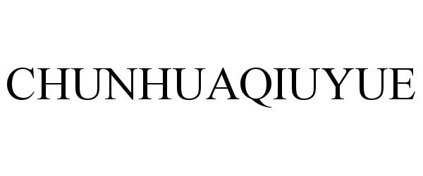 Trademark Logo CHUNHUAQIUYUE