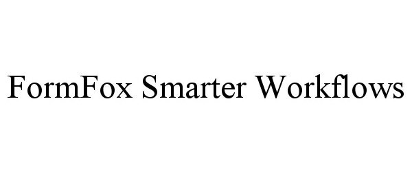  FORMFOX SMARTER WORKFLOWS