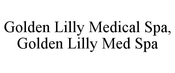  GOLDEN LILLY MEDICAL SPA, GOLDEN LILLY MED SPA