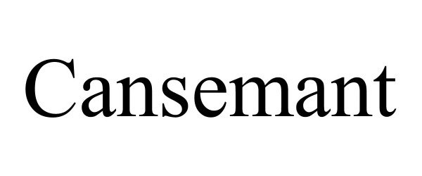 Trademark Logo CANSEMANT