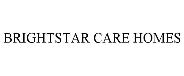  BRIGHTSTAR CARE HOMES