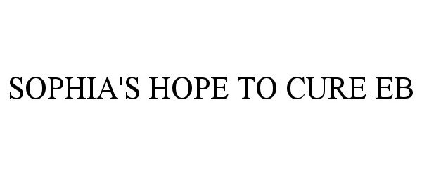 Trademark Logo SOPHIA'S HOPE TO CURE EB