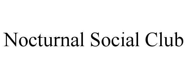  NOCTURNAL SOCIAL CLUB