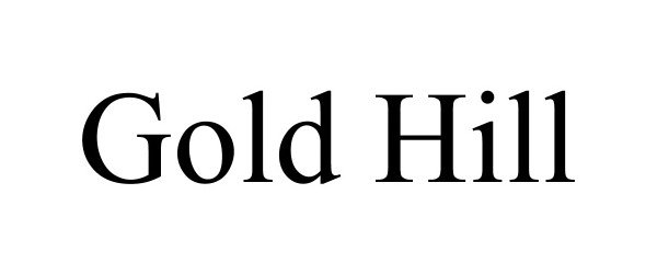 Trademark Logo GOLD HILL