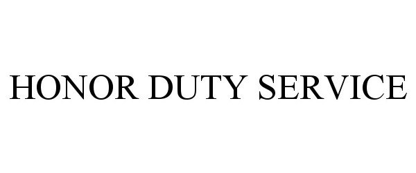  HONOR DUTY SERVICE