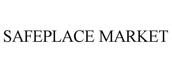  SAFEPLACE MARKET