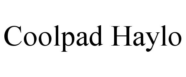 Trademark Logo COOLPAD HAYLO