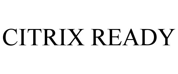 Trademark Logo CITRIX READY