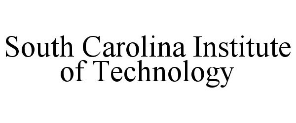  SOUTH CAROLINA INSTITUTE OF TECHNOLOGY