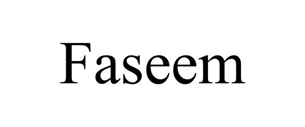 Trademark Logo FASEEM