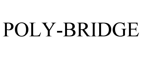 Trademark Logo POLY-BRIDGE