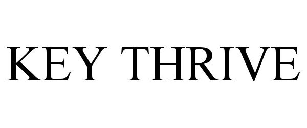Trademark Logo KEY THRIVE