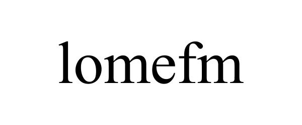 Trademark Logo LOMEFM