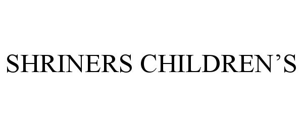 Trademark Logo SHRINERS CHILDREN'S