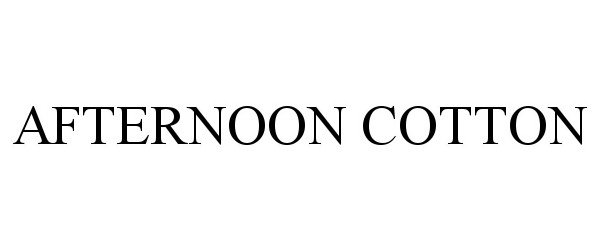 Trademark Logo AFTERNOON COTTON
