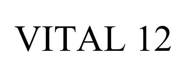 Trademark Logo VITAL 12