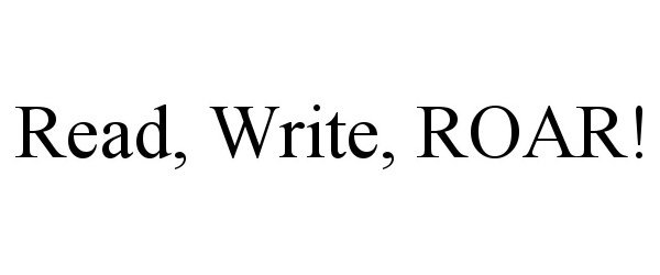  READ, WRITE, ROAR!
