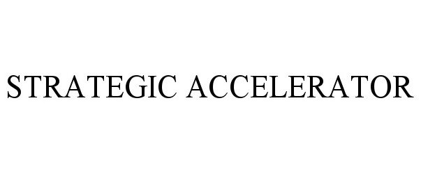  STRATEGIC ACCELERATOR