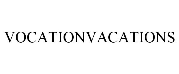 Trademark Logo VOCATIONVACATIONS