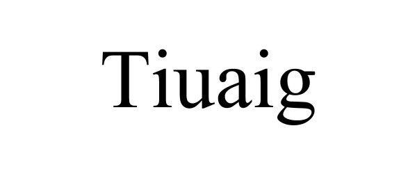 Trademark Logo TIUAIG
