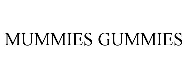 Trademark Logo MUMMIES GUMMIES