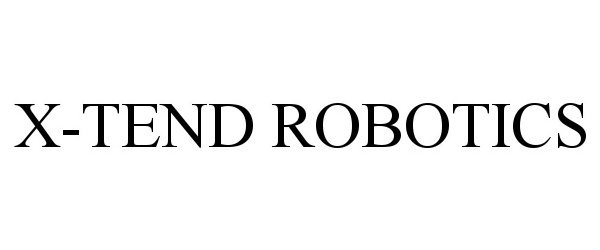 Trademark Logo X-TEND ROBOTICS