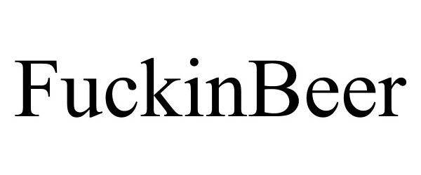 Trademark Logo FUCKINBEER