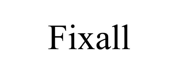 Trademark Logo FIXALL