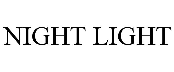 Trademark Logo NIGHT LIGHT