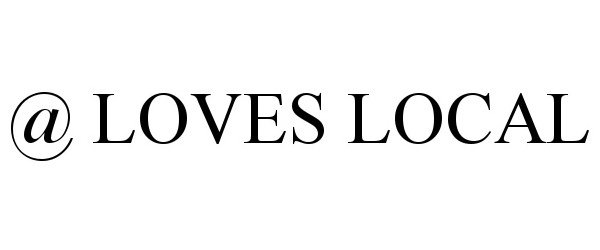 Trademark Logo @ LOVES LOCAL