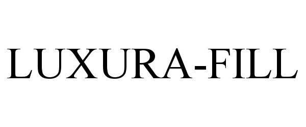 Trademark Logo LUXURA-FILL