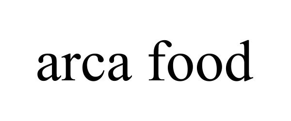 Trademark Logo ARCA FOOD