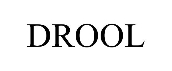 Trademark Logo DROOL