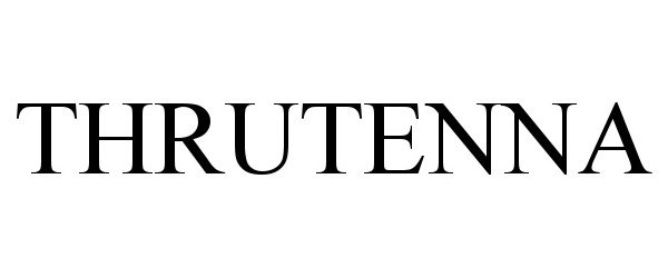 Trademark Logo THRUTENNA