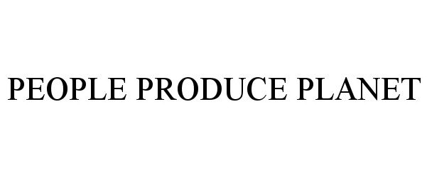  PEOPLE PRODUCE PLANET