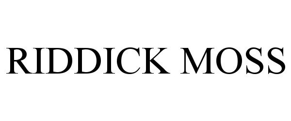 Trademark Logo RIDDICK MOSS