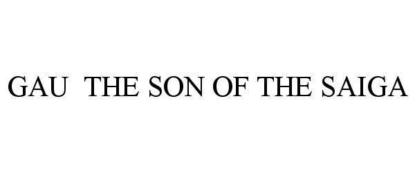  GAU THE SON OF THE SAIGA