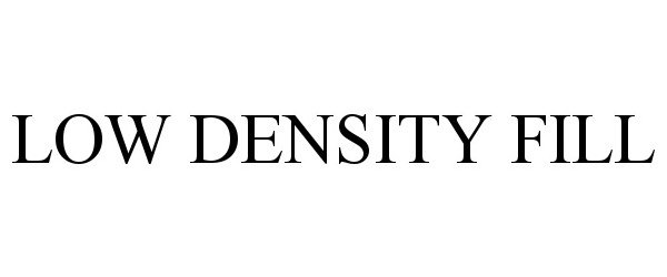 Trademark Logo LOW DENSITY FILL