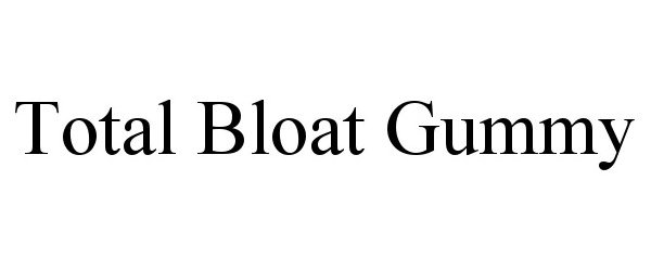 Trademark Logo TOTAL BLOAT GUMMY