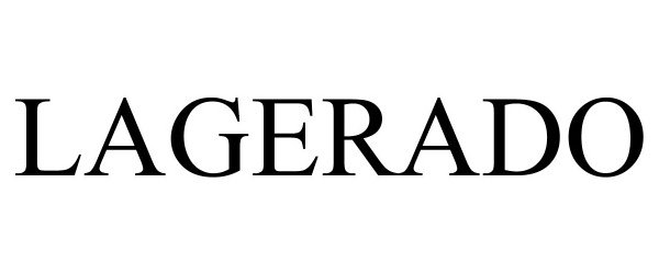 Trademark Logo LAGERADO