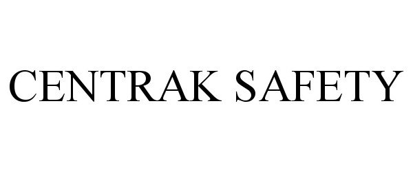 Trademark Logo CENTRAK SAFETY