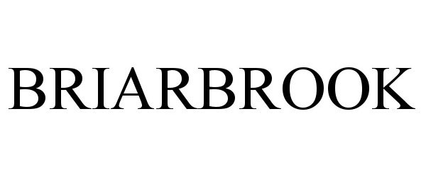 Trademark Logo BRIARBROOK