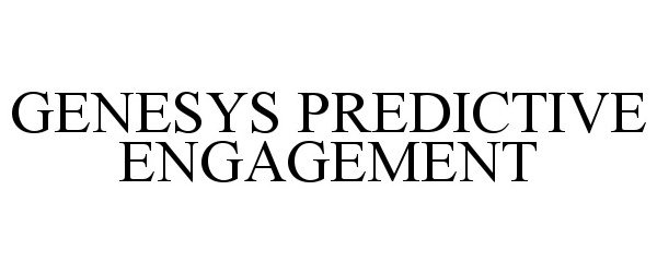  GENESYS PREDICTIVE ENGAGEMENT