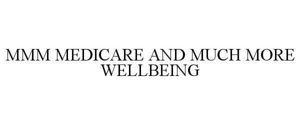  MMM MEDICARE AND MUCH MORE WELLBEING