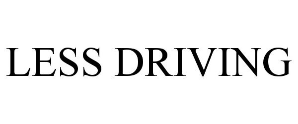  LESS DRIVING