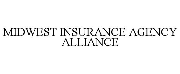  MIDWEST INSURANCE AGENCY ALLIANCE