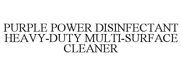  PURPLE POWER DISINFECTANT HEAVY-DUTY MULTI-SURFACE CLEANER