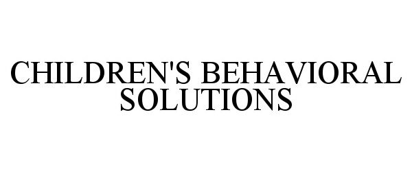  CHILDREN'S BEHAVIORAL SOLUTIONS